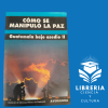 Libro Cómo Se Manipuló La Paz: Guatemala Bajo Asedio II