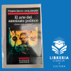 Libro El arte del asesinato político: ¿Quién mató al obispo?  1a Edición/ Francisco Goldman