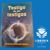 Testigo de los testigos / Alejandro Maldonado Aguirre