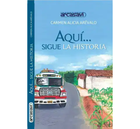 Una imagen de la portada del libro "Aquí... sigue la historia" de Carmen Alicia Arévalo, destacando el tema de historia y cultura migrante en América Latina. – SoyMigrante.com REVISTA