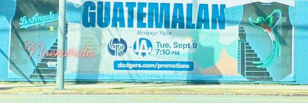 En el exterior del estadio de Los Dodgers de Los Angeles ya se anuncia la noche de la Herencia Cultural Guatemalteca, para el 9 de septiembre. – SoyMigrante.com REVISTA