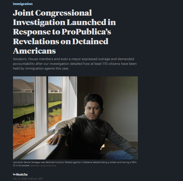 El medio ProPublica, que publicó la serie de reportajes sobre detenciones ilegales de ciudadanos americanos, la mayoría hispanos, también anunció la investigación bicameral de estos posibles abusos por sesgos raciales. Para ir al artículo original en inglés, clic en la imagen. – SoyMigrante.com REVISTA