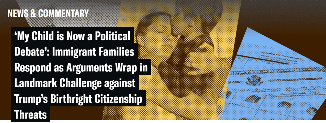 El artículo de la Unión Americana de Libertades Civiles advierte sobre las consecuencias de un eventual condicionamiento de la ciudadanía por nacimiento, caso que aún está en manos de una corte federal.