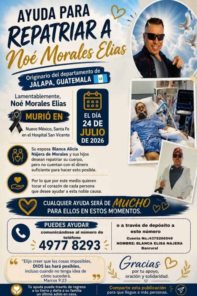 Cartel de ayuda para repatriar a Noé Morales Elías, indicando su muerte y la fecha 24 de julio de 2026; incluye información de donación y ubicación en Nuevo México, Santa Fe.