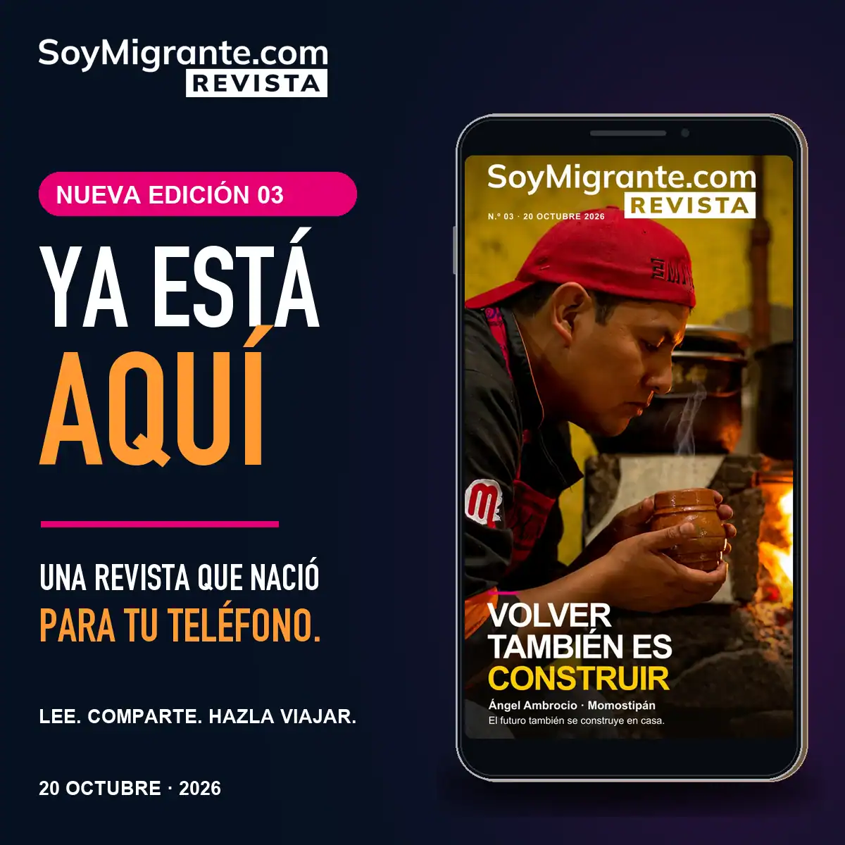 featured-edicion-03-square – SoyMigrante.com REVISTA Nueva edición móvil 03 de SoyMigrante.com REVISTA, con Ángel Ambrocio y Momostipán en la portada «Volver también es construir».